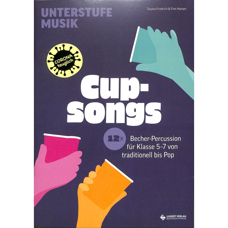 Cupsongs | 12 Becher Percussion für Klasse 5-7 von traditionell bis Pop Cupsongs | 12 Becher Percussion für Klasse 5-7 von traditionell bis Pop