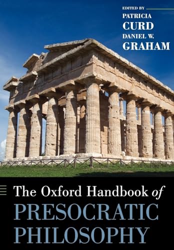 The Oxford Handbook of Presocratic Philosophy (Oxford Handbooks)