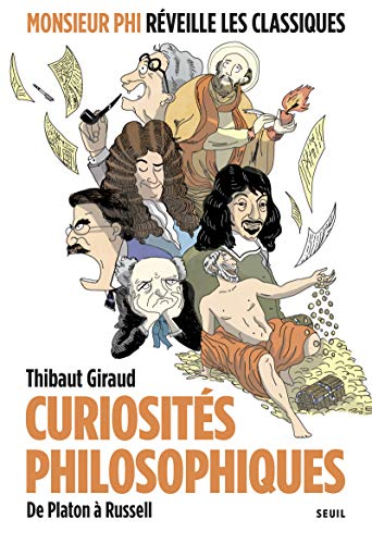 Curiosités philosophiques: De Platon à Russell