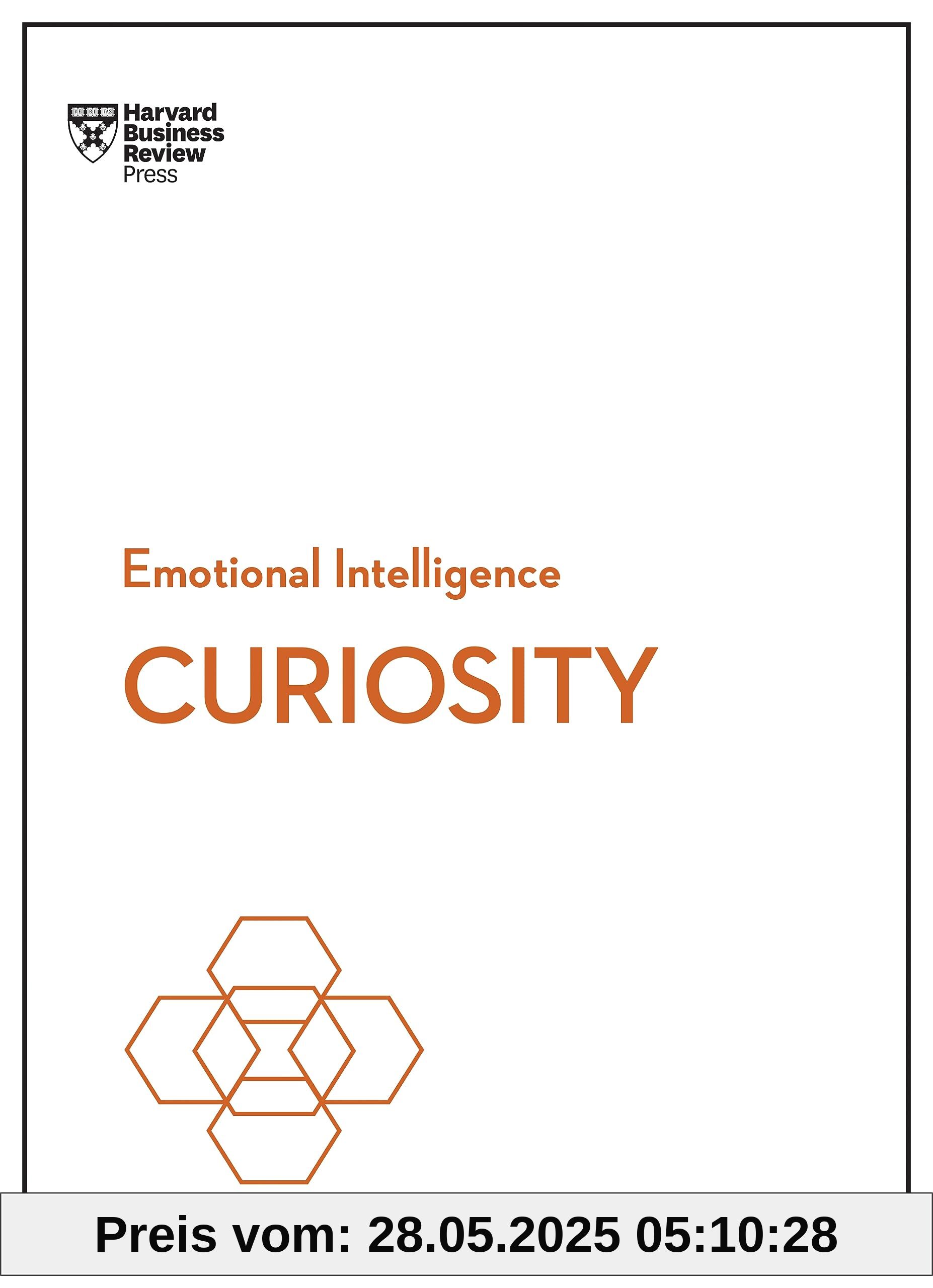 Curiosity (HBR Emotional Intelligence Series)