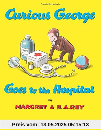 Curious George Goes to the Hospital Curious George Goes to the Hospital