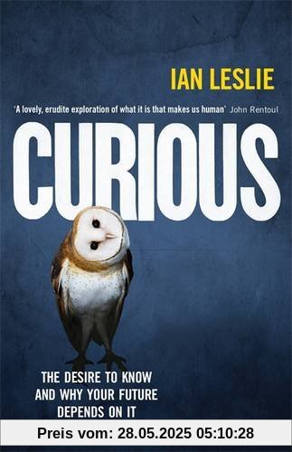 Curious: The Desire to Know and Why Your Future Depends on it