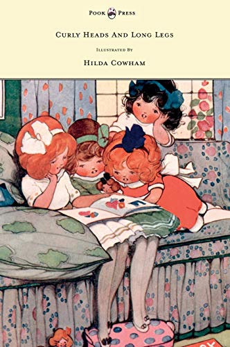Curly Heads and Long Legs - Illustrated by Hilda Cowham Curly Heads and Long Legs - Illustrated by Hilda Cowham von Pook Press