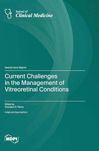 Current Challenges in the Management of Vitreoretinal Conditions von MDPI AG