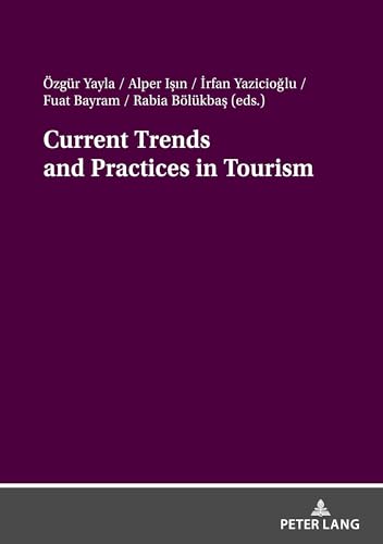 Current Trends and Practices in Tourism von Peter Lang