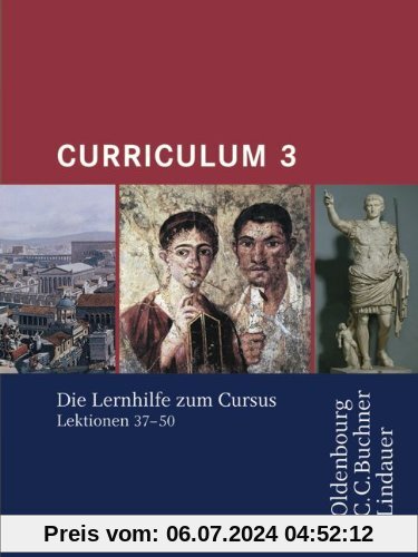 Curriculum  3. Lernjahr: Lernhilfe zum Cursus. Gymnasium Sek I, Gesamtschule, Gymnasium Sek II