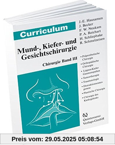 Curriculum Chirurgie Band III Mund-, Kiefer- und Gesichtschirurgie