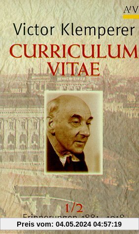 Curriculum vitae: Erinnerungen 1881 - 1918: 2 Bde.