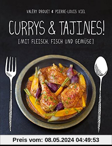 Currys & Tajines!: Mit Fleisch, Fisch und Gemüse (Kochen kreativ!)