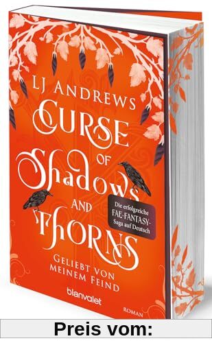 Curse of Shadows and Thorns - Geliebt von meinem Feind: Roman - Die romantische Fae-Fantasy-Saga auf Deutsch: düster, magisch, spicy. (Broken Kingdoms, Band 1)