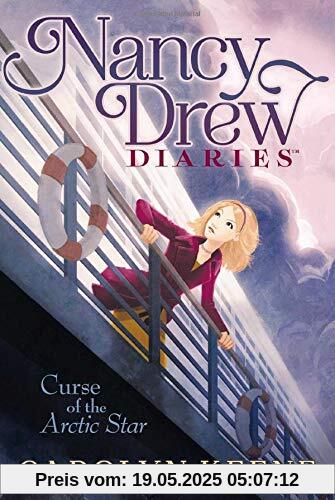 Curse of the Arctic Star (Nancy Drew Diaries, Band 1)