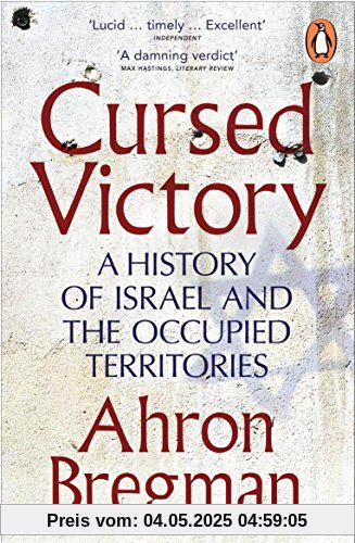 Cursed Victory: A History of Israel and the Occupied Territories