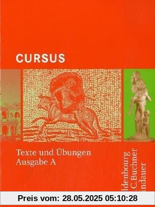 Cursus A. Texte und Übungen: Einbändiges Unterrichtswerk für Latein