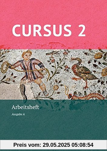 Cursus - Ausgabe A, Latein als 2. Fremdsprache - Neubearbeitung / Arbeitsheft 2 mit Lösungen