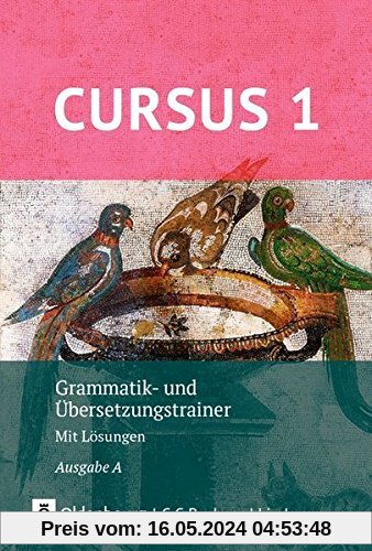 Cursus - Ausgabe A, Latein als 2. Fremdsprache - Neubearbeitung / Grammatik- und Übersetzungstrainer 1: Mit Lösungen