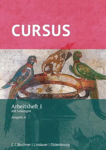 Cursus - Ausgabe A, Latein als 2. Fremdsprache: Arbeitsheft 1 mit Lösungen - Zu den Lektionen 1-20