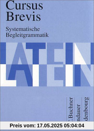 Cursus Brevis, Systematische Begleitgrammatik