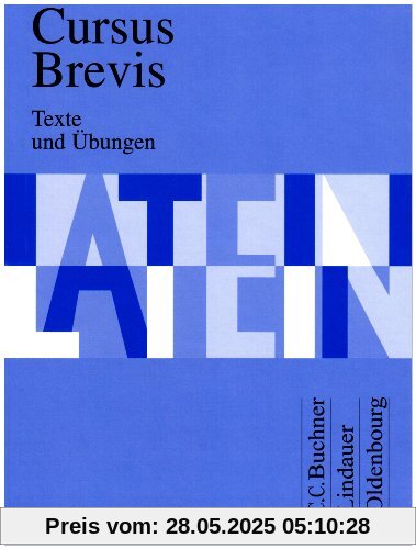 Cursus Brevis : Texte und Übungen