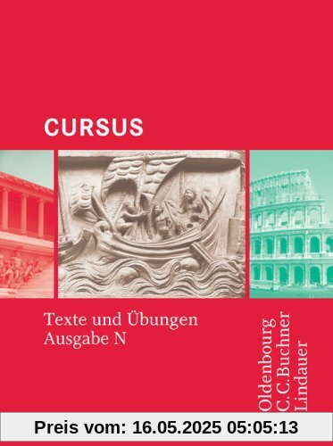 Cursus N: Cursus - Ausgabe N. Texte und Übungen: Einbändiges Unterrichtswerk für Latein in Nordrhein-Westfalen Cursus N: Cursus - Ausgabe N. Texte und Übungen: Einbändiges Unterrichtswerk für Latein in Nordrhein-Westfalen