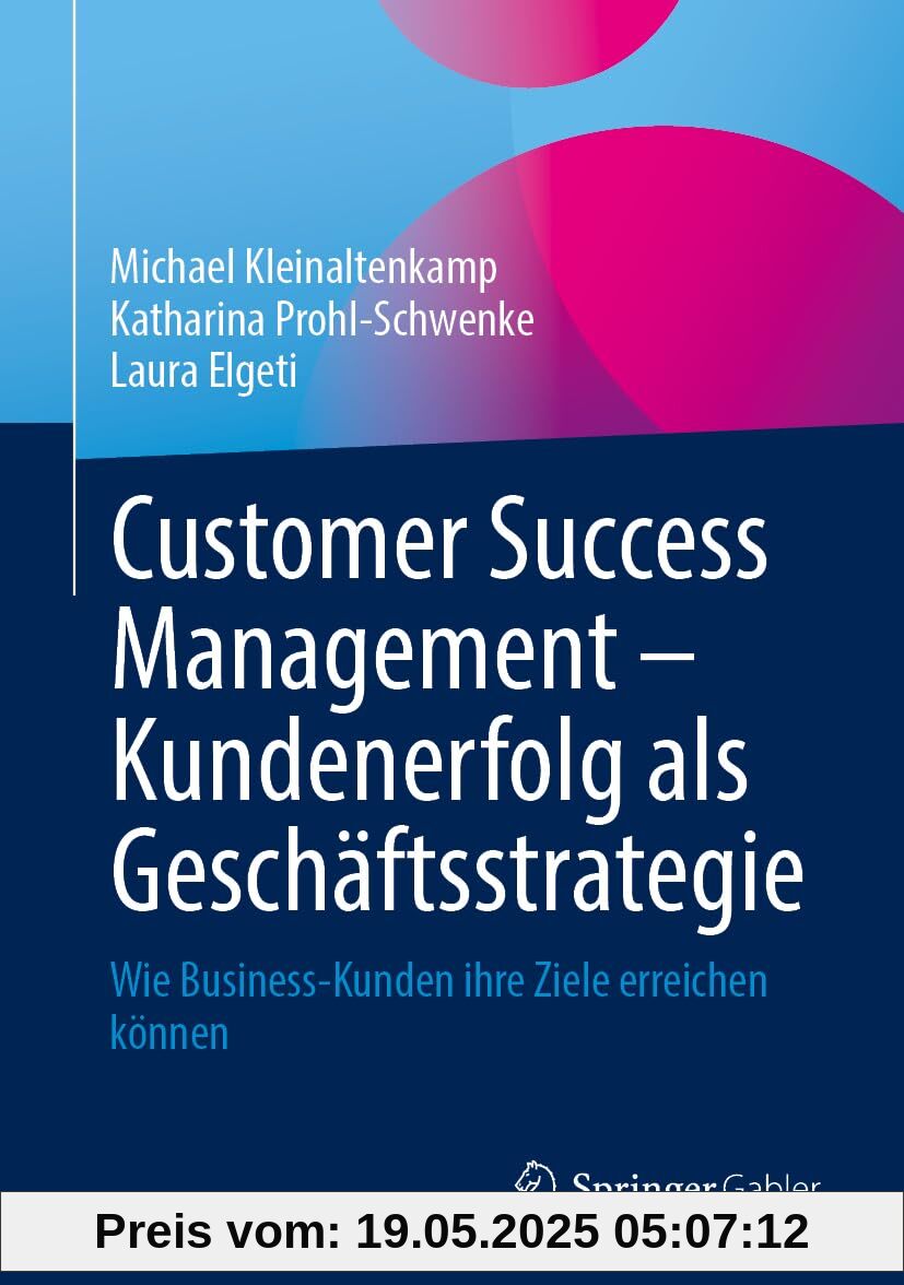 Customer Success Management – Kundenerfolg als Geschäftsstrategie: Wie Business-Kunden ihre Ziele erreichen können