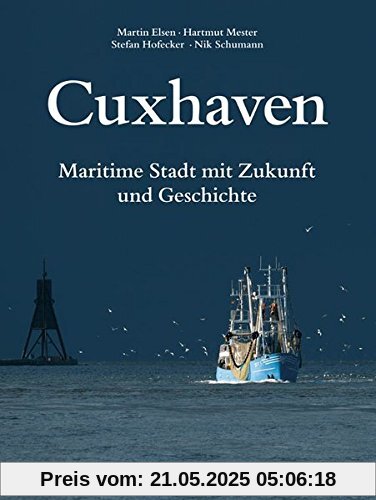 Cuxhaven: Maritime Stadt mit Zukunft und Geschichte