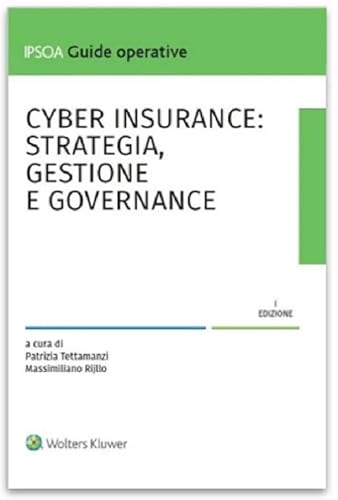 Cyber insurance: strategia, gestione e governance (Guide operative) von Ipsoa