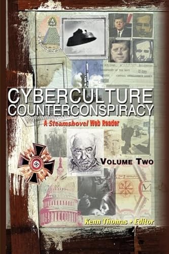 Cyberculture Counterconspiracy: A Steamshovel Press Web Reader, Volume Two