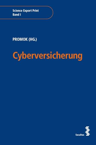 Cyberversicherung (Science Export Print, Band 1) von facultas