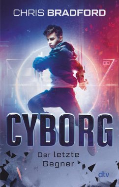 Cyborg - Der letzte Gegner / Das letzte Level-Reihe Bd.3 von DTV