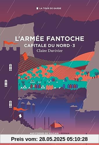Cycle de la Tour de garde. Capitale du Nord T3 : L'Armée fantoche