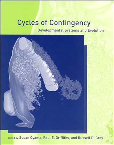 Cycles of Contingency: Developmental Systems and Evolution (Life and Mind: Philosophical Issues in Biology and Psychology) von MIT Press (MA)