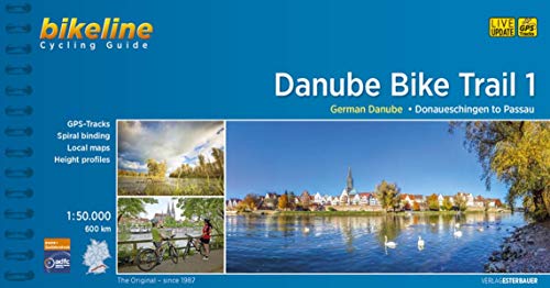 Cycling Guide Danube Bike Trail / Cycling Guide Danube Bike Trail 1: Part 1: German Danube. From Donaueschingen to Passau. 1:50.000, 600 km