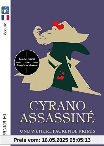 Cyrano Assassiné: Écoute-Krimis zum Französischlernen / Lektüre (Spotlight Lektüren – Krimis)