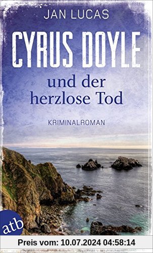 Cyrus Doyle und der herzlose Tod: Kriminalroman
