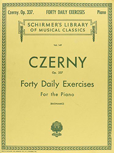 Czerny - 40 Daily Exercises, Op. 337: Schirmer Library of Classics Volume 149 Piano Technique von G. Schirmer