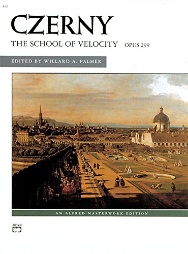 Czerny -- School of Velocity, Op. 299 (Complete) (Alfred Masterwork Edition)