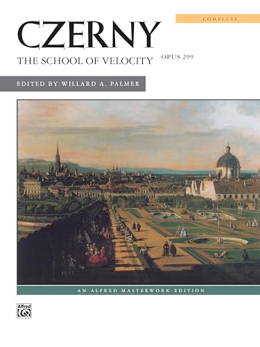 Czerny -- School of Velocity, Op. 299 (Complete) (Alfred Masterwork Edition)