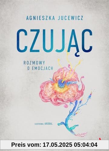 Czując: Rozmowy o emocjach