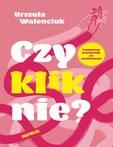 Czy kliknie? Praktyczny przewodnik po randkowaniu von Sensus
