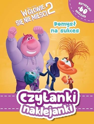 Czytanki naklejanki. Pomysł na sukces. Disney Pixar W głowie się nie mieści 2 von Olesiejuk