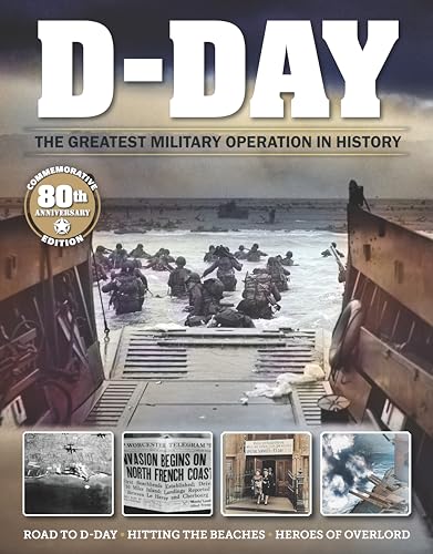 D-day: The Greatest Military Operation in History (Visual History) von Fox Chapel Publishing