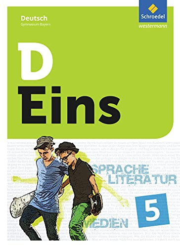D Eins - Sprache, Literatur, Medien: Deutsch Gymnasium Bayern, m. 1 Buch: Schulbuch 5 (inkl. Medienpool)