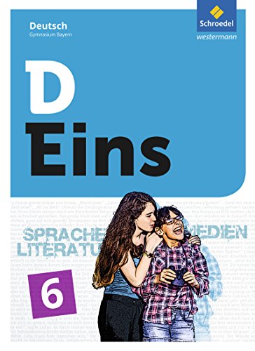D Eins - Sprache, Literatur, Medien: Deutsch Gymnasium Bayern, m. 1 Buch: Schulbuch 6 (inkl. Medienpool)