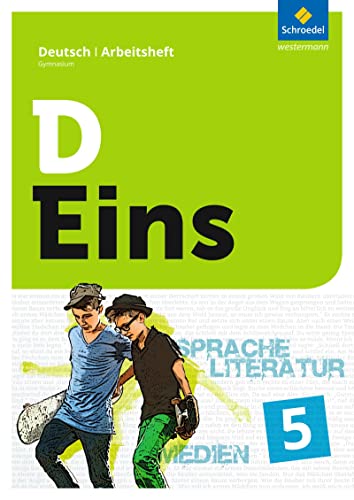 D Eins – Sprache, Literatur, Medien: Deutsch Gymnasium: Arbeitsheft 5