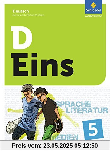 D Eins – Sprache, Literatur, Medien: Deutsch Gymnasium Nordrhein-Westfalen: Schülerband 5 (inkl. Medienpool)