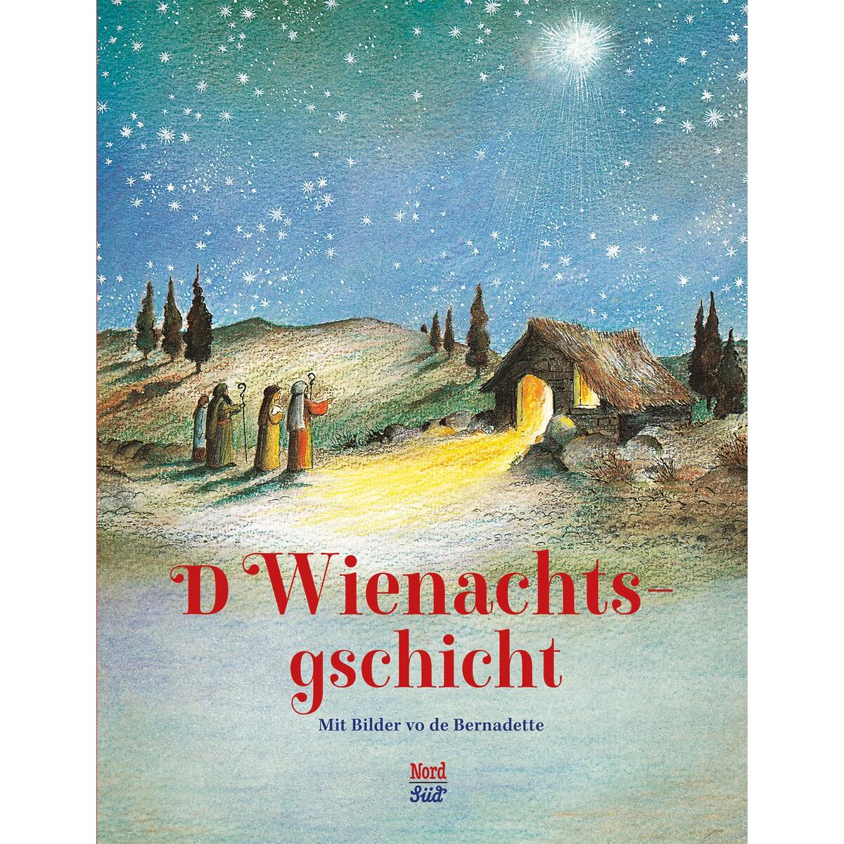 D Wienachtsgschicht D Wienachtsgschicht von NordSüd Verlag AG