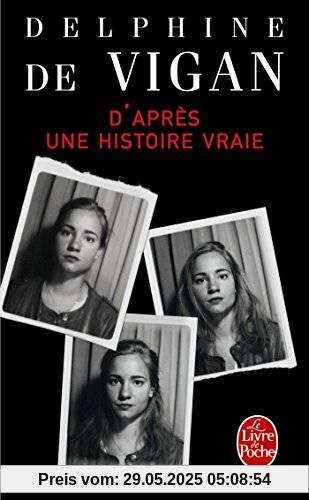 D'après une histoire vraie: Roman