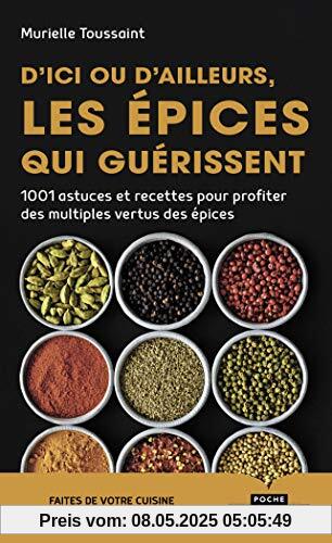 D'ici ou d'ailleurs, les épices qui guérissent D'ici ou d'ailleurs, les épices qui guérissent