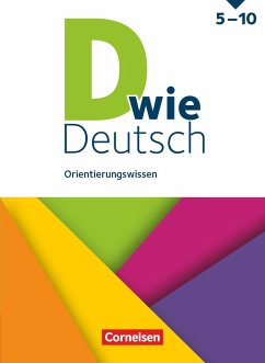 D wie Deutsch 5.-10. Schuljahr. Orientierungswissen - Schulbuch von Cornelsen Verlag