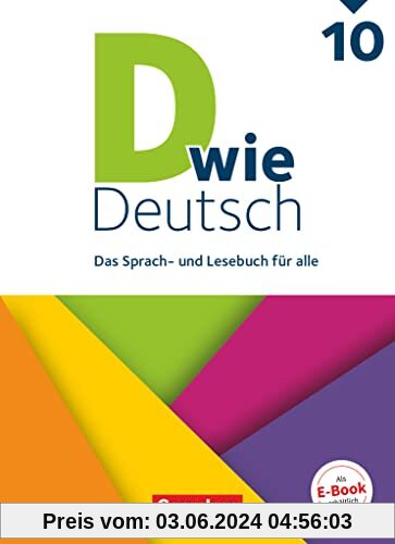 D wie Deutsch - Das Sprach- und Lesebuch für alle - 10. Schuljahr: Schulbuch